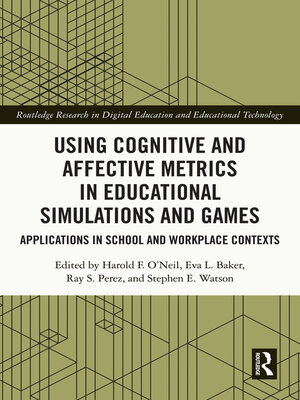 cover image of Using Cognitive and Affective Metrics in Educational Simulations and Games
